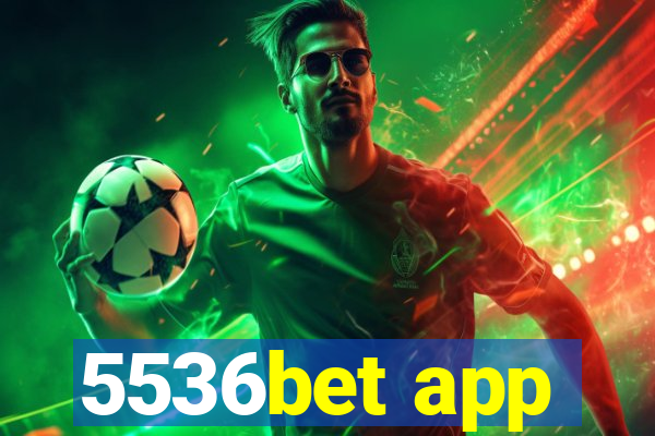 5536bet app